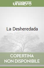 La Desheredada
