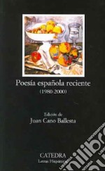 Poesia Espanola Reciente (1980 2000) libro