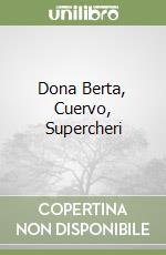 Dona Berta, Cuervo, Supercheri libro