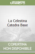 La Celestina Catedra Base libro