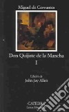 Don Quijote de la Mancha. Vol. 1 libro di Cervantes Miguel de