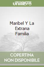 Maribel Y La Extrana Familia