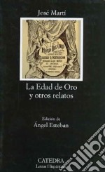 La Edad De Oro Y Otros Relatos libro