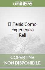 El Tenis Como Experiencia Reli libro