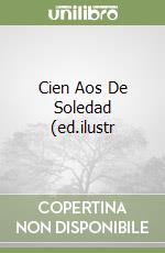 Cien Aos De Soledad (ed.ilustr libro