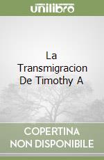 La Transmigracion De Timothy A libro