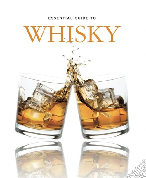 Essential guide to whisky