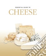 Essential guide to cheese libro