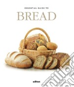 Essential guide to bread