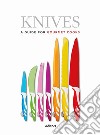 Knives. A guide for gourmet cooks libro