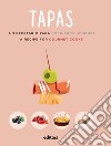 Tapas. A recipe for gourmet cooks libro