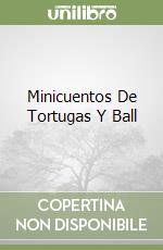 Minicuentos De Tortugas Y Ball libro