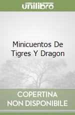 Minicuentos De Tigres Y Dragon libro