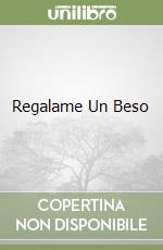 Regalame Un Beso