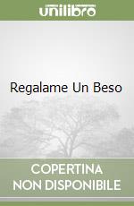 Regalame Un Beso libro