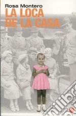 La Loca De La Casa libro