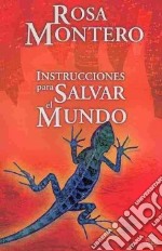 Instrucciones Para Salvar El Mundo libro