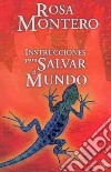 Instrucciones Para Salvar El Mundo libro