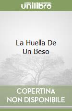 La Huella De Un Beso libro