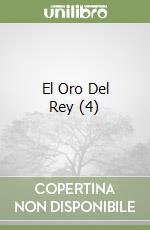 El Oro Del Rey (4) libro