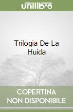 Trilogia De La Huida libro