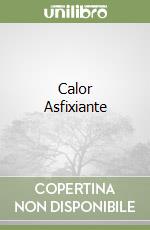 Calor Asfixiante libro