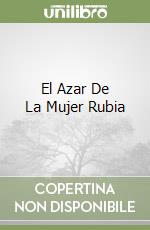 El Azar De La Mujer Rubia libro