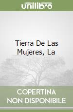 Tierra De Las Mujeres, La libro