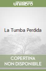 La Tumba Perdida libro