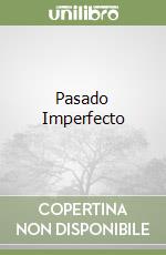 Pasado Imperfecto libro