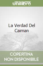 La Verdad Del Caiman libro