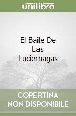 El Baile De Las Luciernagas libro