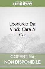 Leonardo Da Vinci: Cara A Car libro