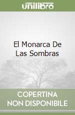 El Monarca De Las Sombras libro