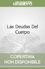 Las Deudas Del Cuerpo libro