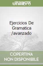 Ejercicios De Gramatica /avanzado libro