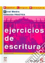 Ejercicios De Escritura /medio libro