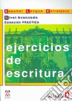 Ejercicios De Escritura /avanzado libro