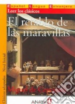 El Retablo De Las Maravillas / Nivel Inicial libro