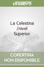 La Celestina /nivel Superior libro