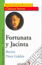 Fortunata Y Jacinta /nivel Avanzado libro