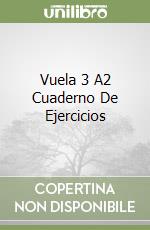 Vuela 3 A2 Cuaderno De Ejercicios libro