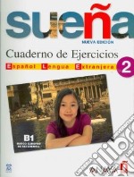 Sueña. Quaderno de ejercicios. Per le Scuole super libro