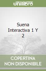 Suena Interactiva 1 Y 2