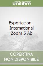 Exportacion - International Zoom 5 Ab libro