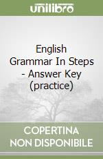 English Grammar In Steps - Answer Key (practice)