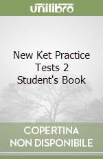 New Ket Practice Tests 2 Student's Book libro