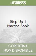 Step Up 1 Practice Book libro