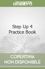 Step Up 4 Practice Book libro