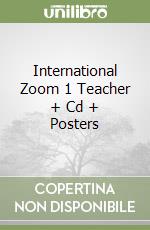 International Zoom 1 Teacher + Cd + Posters libro